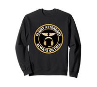 Flight Attendant Always On Call Cabin Crew Aviation Sweatshirt