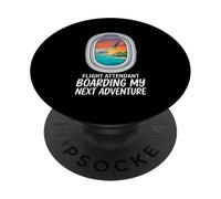 Flight Attendant Boarding My Next Adventure Travel Crew Life PopSockets Adhesive PopGrip