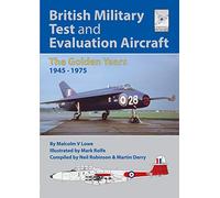 Flight Craft 18: British Military Test and Evaluation Aircraft: The Golden Years 1945-1975
