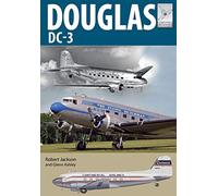 Flight Craft 21: Douglas DC-3: The Airliner that Revolutionised Air Transport (Flight Craft)