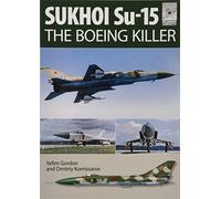 Flight Craft 5: Sukhoi Su-15: The 'Boeing Killer'