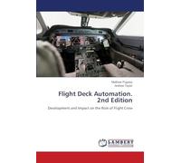 Flight Deck Automation. 2nd Edition: Development and Impact on the Role of Flight Crew