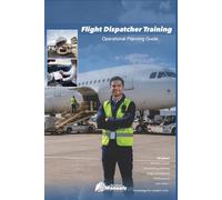 Flight Dispatcher Training: Operational Planning Guide
