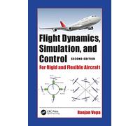Flight Dynamics, Simulation, and Control: For Rigid and Flexible Aircraft