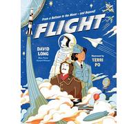 Flight : From a Balloon to the Moon - and Beyond
