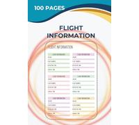 Flight Information Log Book: A Compact 6×9 Travel Journal to Record Flight Details, Schedules, Notes & Travel Information | 100 Pages