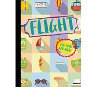 Flight Log Book for Kids!: Travel Information Notebook. Detail & Track Every Trip. Ideal for Travellers, Business Travellers and Adventurers