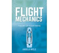 Flight Mechanics: Theory of Flight Paths (Dover Books on Aeronautical Engineering)