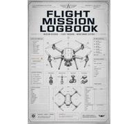 Flight Mission Logbook: Designed for Organized Aviation Documentation | Route Planning, Equipment Tracking and Operational Reviews
