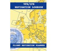Flight Navigation Logbook - VFR & IFR Flight Planner | 50 Flight Logs (25 VFR + 25 IFR): With Weather Log, NOTAMs, Frequencies, Fixes and More (Pilot Logbook Series)