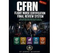 Flight Nurse Certification Final Review System: Five Teaching-First CFRN Practice Tests with 620 Questions, Detailed Rationales, Retake Packs, Dashboards, and Final-Day Review