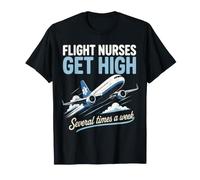 Flight Nurse Get High Air Medical Airplane Humor T-Shirt