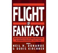Flight of Fantasy: New Perspectives on Inner Emigration in German Literature 1933-1945: 0