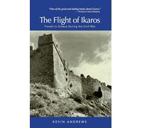 Flight of Ikaros: Travels in Greece During the Civil War