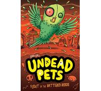 Flight of the Battered Budgie: 6 (Undead Pets, 6)
