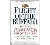 Flight of the Buffalo: Soaring to Excellence, Learning to Let Employees Lead