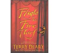 Flight of the Fire Thief: 02 (Fire Thief Trilogy (Paperback))