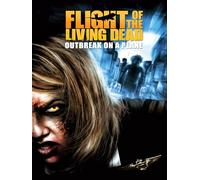 Flight Of The Living Dead: Outbreak On A Plane