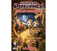 Flight of the Peregrine Book Two: The Last Argonaut: 2