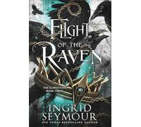 Flight of the Raven: The final epic instalment in the Eldrystone trilogy!