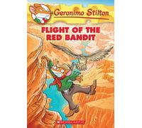 Flight of the Red Bandit (Geronimo Stilton #56)