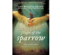 Flight of the Sparrow: A Novel of Early America