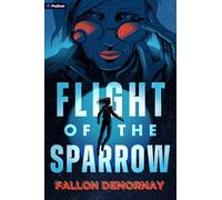Flight of the Sparrow: An Intergalactic Adventure: 1