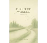 Flight of Wonder: Whispers to His Child