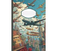 Flight Over the World: A Vintage Aviation Notebook Inspired by Travel and Freedom