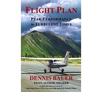 Flight Plan: Peak Performance in Turbulent Times
