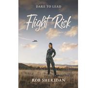 Flight Risk: Dare To Lead