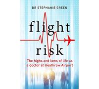 Flight Risk: The Highs and Lows of Life as a Doctor at Heathrow Airport