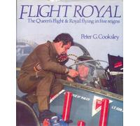 Flight Royal: Story of the Queen's Flight and Royal Flying in Five Reigns