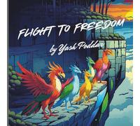 Flight to Freedom: Dragons, Dungeons, and a Torchlit Labyrinth: A Phoenix Family’s Daring Escape and the Power of Standing Together, a Phoenix Fantasy for Kids