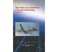 Flight Vehicle System Identification: A Time-Domain Methodology, Second Edition (Progress in Aeronautics and Astronautics)