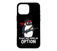 Flight Was Never An Option Commando Penguin Soldier Dad Joke Case for iPhone 16 Pro Max