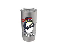 Flight was Never an Option Commando Penguin Soldier Dad Joke Stainless Steel Insulated Tumbler