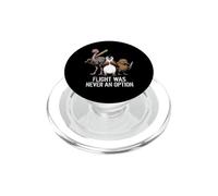 Flight Was Never An Option -Fun Novelty Attitude Squad Birds PopSockets PopGrip for MagSafe