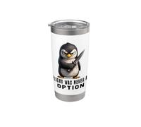 Flight was Never an Option Funny Penguin with Knife Stainless Steel Insulated Tumbler