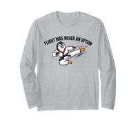 Flight was Never an Option Karate Penguin Karate Long Sleeve T-Shirt