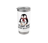 Flight was Never an Option Sarcastic Witty Penguin Fans Joke Stainless Steel Insulated Tumbler