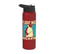 Flight was Never an Option Stainless Steel Insulated Water Bottle