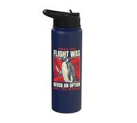 Flight was Never an Option Stainless Steel Insulated Water Bottle