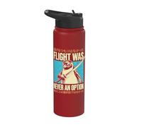 Flight was Never an Option Stainless Steel Insulated Water Bottle