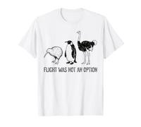 Flight was Not an Option Flightless Bird Humor Wildlife T-Shirt