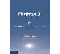 Flightpath Teacher's Book: Aviation English for Pilots and ATCOs (Flightpath: Aviation English for Pilots and ATCOs)