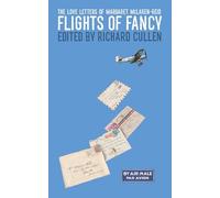 Flights of Fancy: The Love Letters of Margaret McLaren-Reid