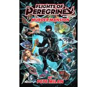 Flights of the Peregrine Book Three: Murder Mansion