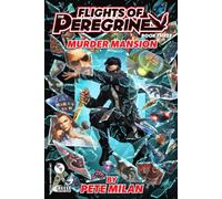 Flights of the Peregrine Book Three: Murder Mansion: 3