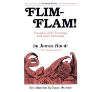 Flim-Flam!: Psychics, ESP, Unicorns, and Other Delusions